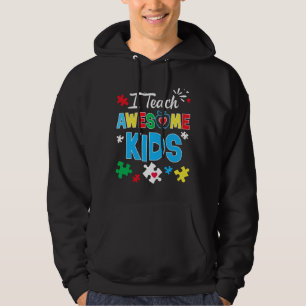 I Teach Awesome Kids Autism Awareness Sped Teacher Hoodie