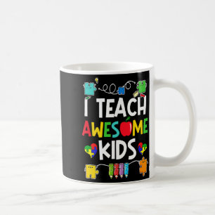 I Teach Awesome Kids Autism Awareness Teacher Men Coffee Mug