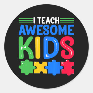 I Teach Awesome Kids - Autism Special Education Sp Classic Round Sticker
