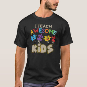 I Teach Awesome Kids Autism Special Education Teac T-Shirt