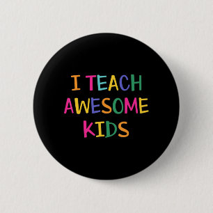 I Teach Awesome Kids Autism Teacher 6 Cm Round Badge