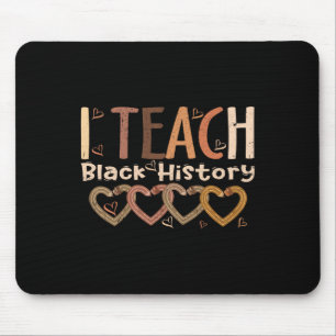I Teach Black History Heart Pencil Afro African Te Mouse Pad