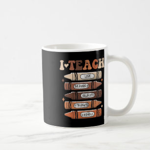 I Teach Black History Month Black Teacher Melanin  Coffee Mug