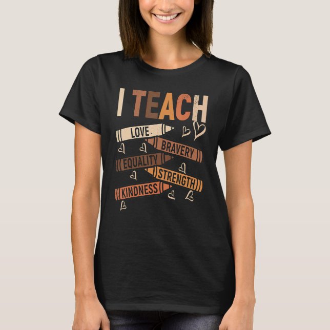 I Teach Black History Month Melanin Afro African T T-Shirt (Front)