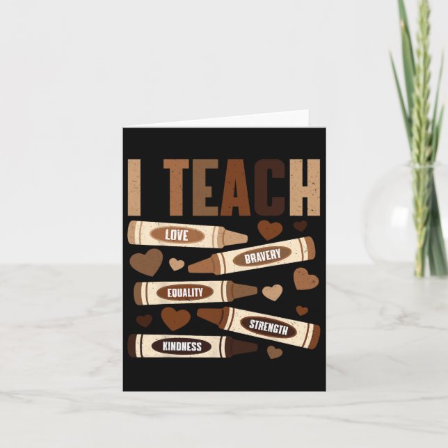 I Teach Bravery Love Equality Strength Kindness Pe Card (Front)