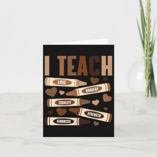I Teach Bravery Love Equality Strength Kindness Pe Card