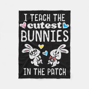 I Teach Cutest Bunnies Patch Easter Teacher Spring Fleece Blanket