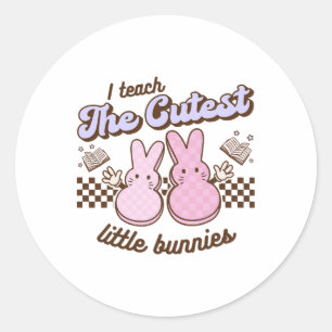 I Teach Cutest Little Bunnies Easter Hoppy Teacher Classic Round Sticker