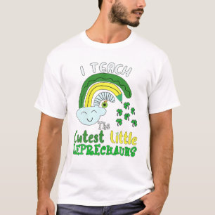 I Teach Cutest Little Leprechauns Teacher St. Patr T-Shirt