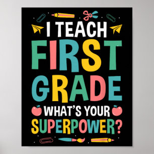 I Teach First Grade Whats Your Superpower Poster