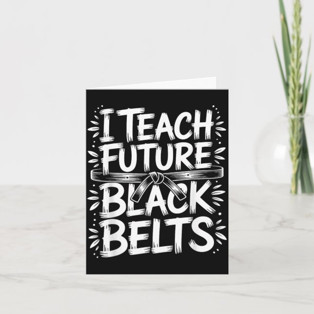 I Teach Future Black Belts Taekwondo Instructor Card (Front)