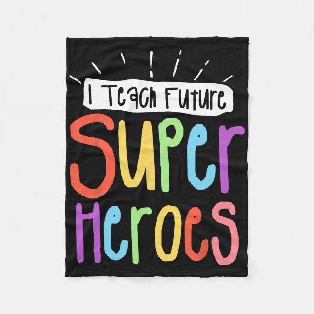 I Teach Future Superheroes Teacher Teaching Small  Fleece Blanket (Front)