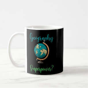 I Teach Geography Teacher Geography Teaching Coffee Mug