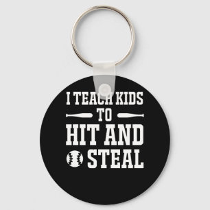 I Teach Kids To Hit Steal Softball Coach Key Ring