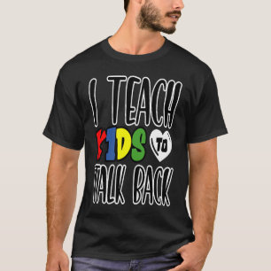 I Teach Kids To Talk Back  Pathologist Speech Ther T-Shirt