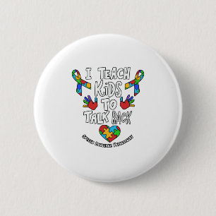 I Teach Kids To Talk Back Speech Language Therapy 6 Cm Round Badge