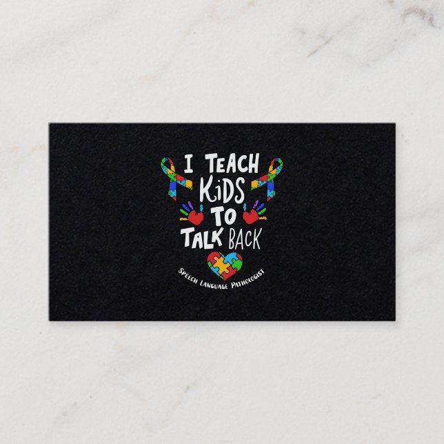 I Teach Kids To Talk Back Speech Language Therapy Business Card (Front)