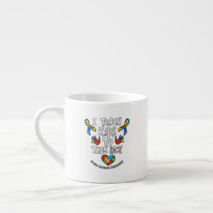 I Teach Kids To Talk Back Speech Language Therapy Espresso Cup