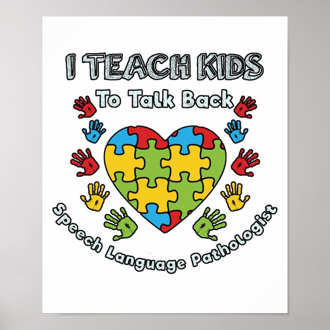 I Teach Kids To Talk Back Speech Language Therapy Poster (Front)