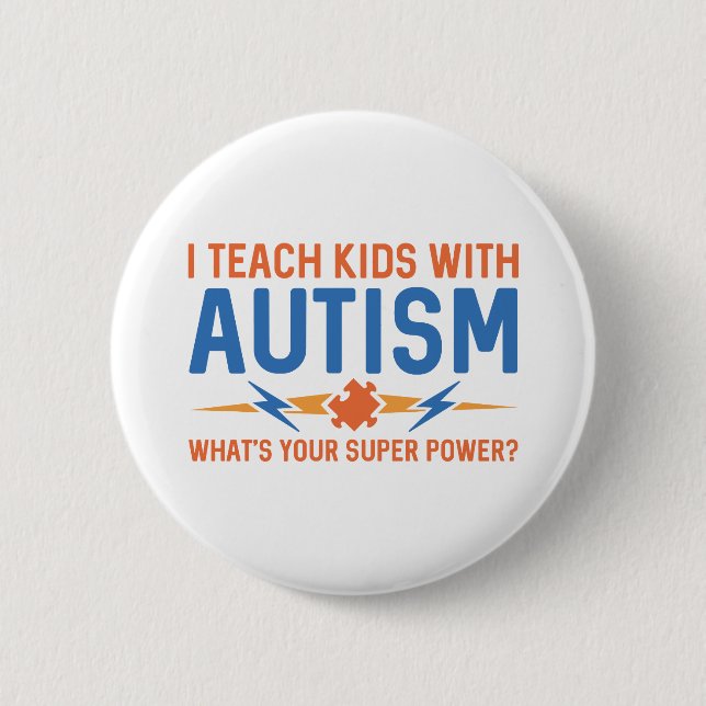 I Teach Kids With Autism 6 Cm Round Badge (Front)