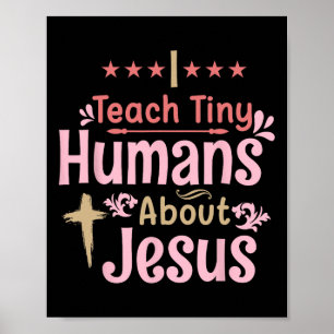 I Teach Little People About Jesus, A Great Teacher Poster
