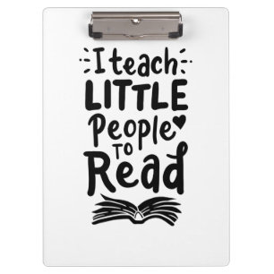 I Teach Little People To Read Clipboard