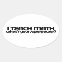 I teach math what's your superpower