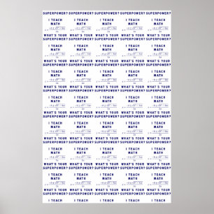 I Teach Math What's Your Superpower? Poster