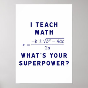 I Teach Math What's Your Superpower? Poster