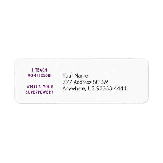I Teach Montessori What's Your Superpower? Return Address Label