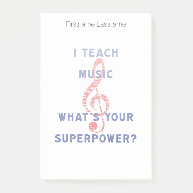 I Teach Music What's Your Superpower Post-it Notes (Front)