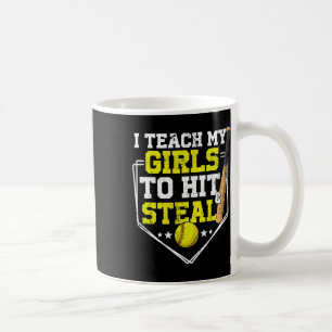 I Teach My Girl To Hit And Steal Softll Mom Dad Pa Coffee Mug