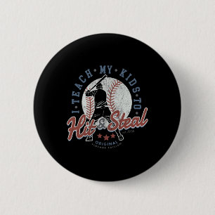 I Teach My Kids To Hit And Steal Sell Coaching Sof 6 Cm Round Badge