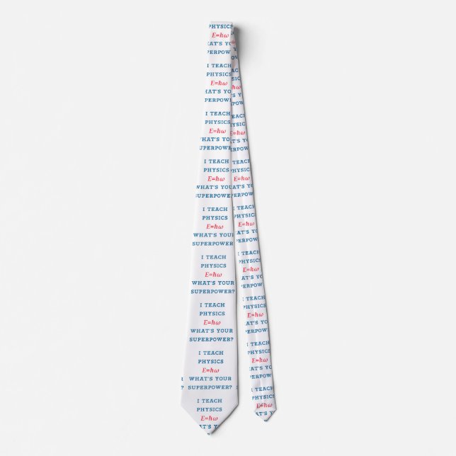 I Teach Physics What's Your Superpower Tie (Front)