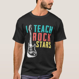 I Teach Rock Stars Funny Music Teacher T-Shirt