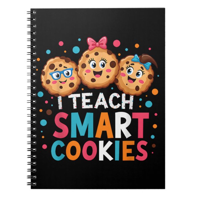 I Teach Smart Cookies Back to School Teacher  Notebook (Front)