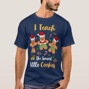 I Teach Smart Cookies Christmas Teacher Gingerbrea T-Shirt