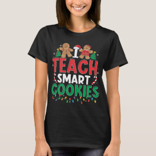 I Teach Smart Cookies Christmas Teacher Gingerbrea T-Shirt