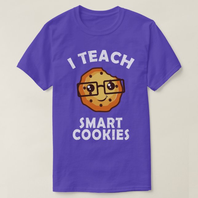 I Teach Smart Cookies Gift T-Shirt (Design Front)