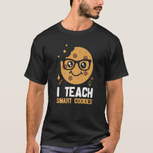 I Teach Smart Cookies Kids Back To School Teacher T-Shirt