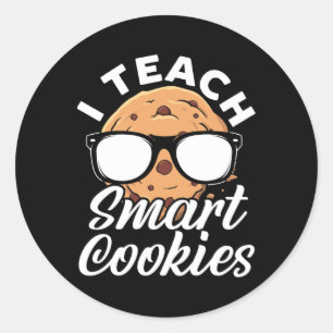 I Teach Smart Cookies Teacher  Classic Round Sticker