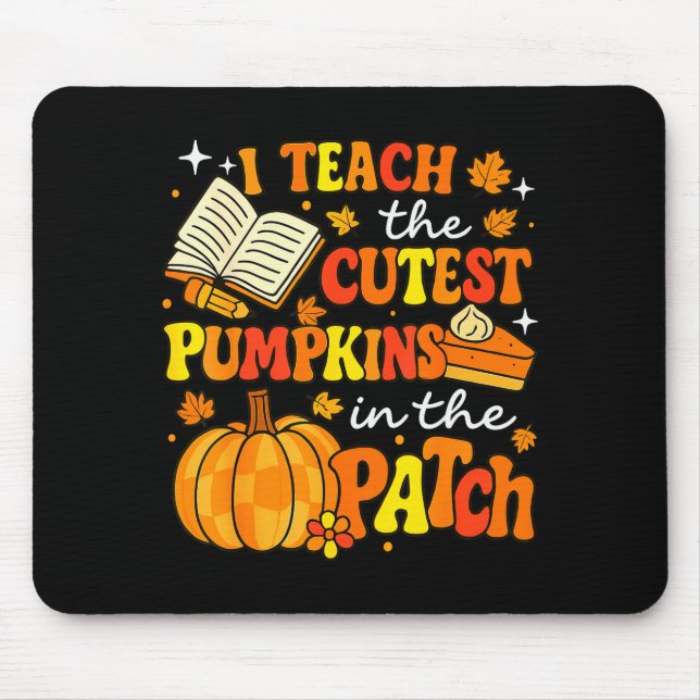 I Teach The Coolest Pumpkins In The Patch Teacher  Mouse Pad (Front)