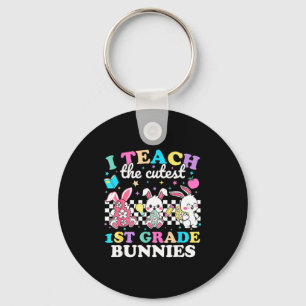 I Teach The Cutest 1st Grade Bunnies Funny Easter Key Ring