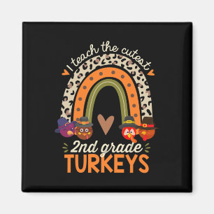 I Teach The Cutest 2nd Grade Turkeys Thanksgiving  Magnet