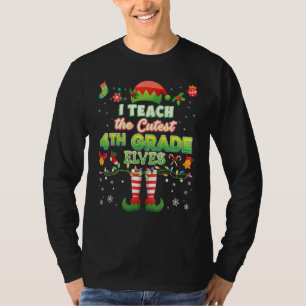 I Teach The Cutest 4th Grade Elves Teacher Christm T-Shirt