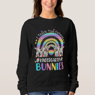 I Teach The Cutest Bunnies Kindergarten Popit Rain Sweatshirt