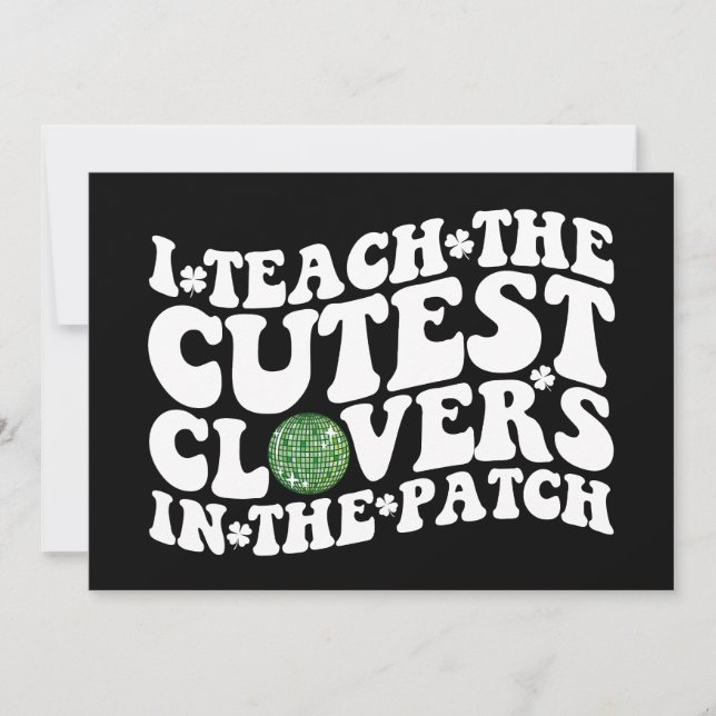 I Teach The Cutest Clovers In The Patch Disco Ball Invitation (Front)