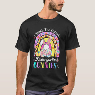 I Teach The Cutest Kindergarten Bunnies Teacher Ea T-Shirt