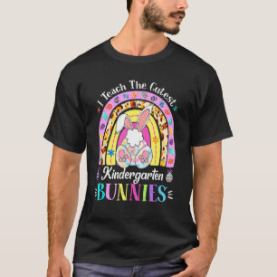 I Teach The Cutest Kindergarten Bunnies Teacher Ea T-Shirt