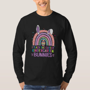I Teach The Cutest Kindergarten Bunnies Teacher Ea T-Shirt